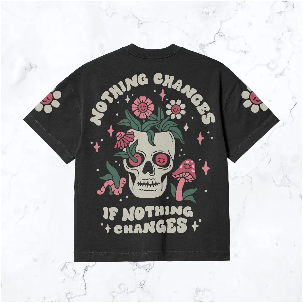 Nothing Changes Tee