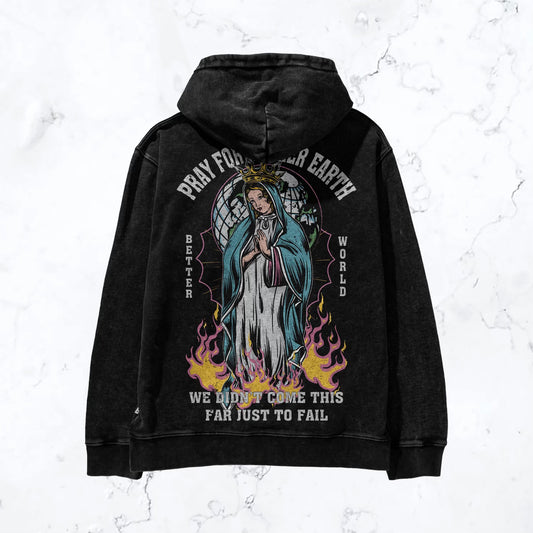 Pray For Mother Earth Hoodie