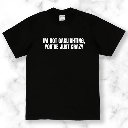 Gaslighting Tee